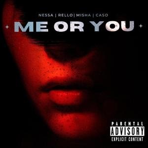 Me or You (feat. Rello, Misha & CASO) [Explicit]