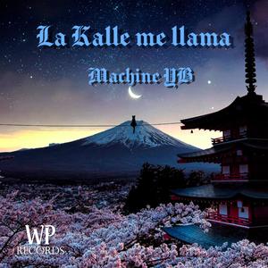 La kalle me llama (feat. Machine YB) (Explicit)