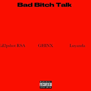 Bad Bitch Talk (Explicit)
