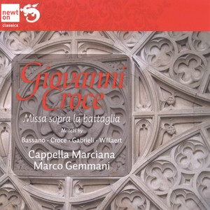 Croce: Missa sopra la battaglia / Motets by Bassano, Croce, Gabrieli and Willarert