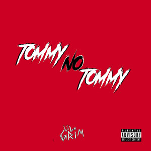 Tommy No Tommy (Explicit)