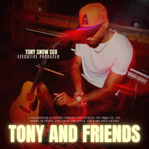 Tony and Friends (Explicit)