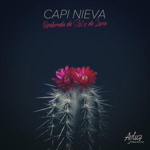 Quebrada de Sol y de Luna(feat. Llokallas, Noelia Gareca, Carolina Escobar, Carlos Mamani, Lucho Cardozo, Daniela García, Becho Riveiro, Daniel Quiroga, Juan Cruz Torres, Franco Paredes, Emanuel Paredes, Jesy Carrasco, Viti Alba, Alexander Cruz, Carlos E
