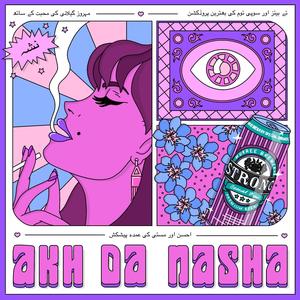 akh da nasha (feat. M U S T I & TayBeatz)