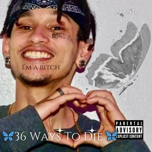 36 WAYS TO DIE (Explicit)