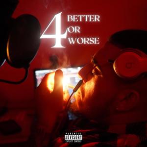 4 BETTER OR WORSE (Explicit)