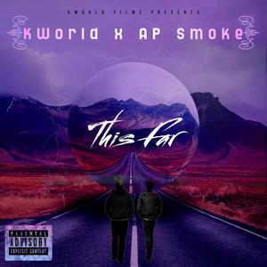 This Far (feat. AP Smoke) [Explicit]