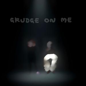 Grudge on me (feat. Budd4h) [Explicit]