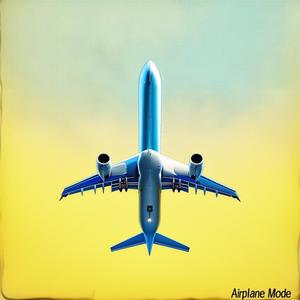 Airplane Mode (feat. André Neves) (Explicit)