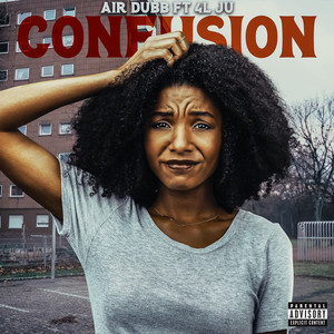 Confusion (Explicit)