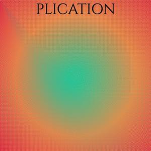 Plication