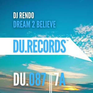DJ Rendo - Dream 2 Believe