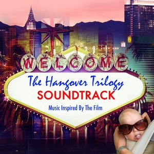 The Hangover Trilogy Soundtrack (Music Inspired by the Film)