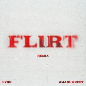 Flirt Remix (feat. Lyonglish) (Explicit)