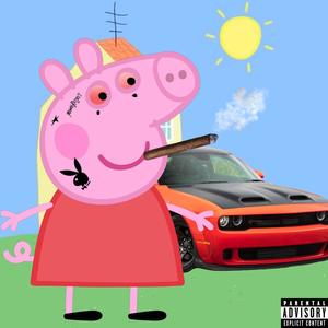 Peppa Pig Trap Anthem (feat. Crystopal) (Explicit)