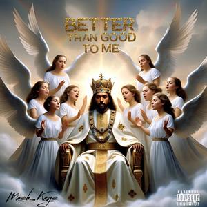 Better Than Good To Me (Revisit)