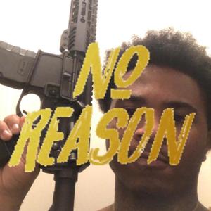 No Reason (Explicit)