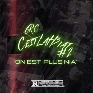 C'estLaH3iat #2 "OnEstPlusNia" (Explicit)