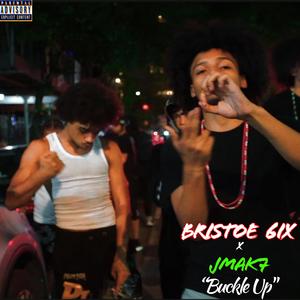 Buckle Up (feat. Bristoe 6ix & JMak7) (Explicit)