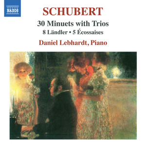 SCHUBERT, F.: 30 Minuets with Trios / 8 Ländler / 5 Ecossaises (Lebhardt)