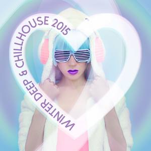 Winter Deep & Chillhouse 2015