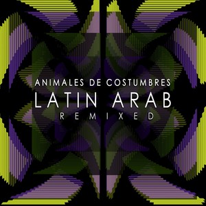 Latin Arab Remixed