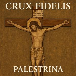 Crux Fidelis de Palestrina