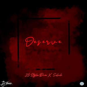 Deserve (feat. Selah) (Explicit)