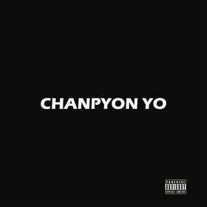 Chanpyon Yo (Explicit)