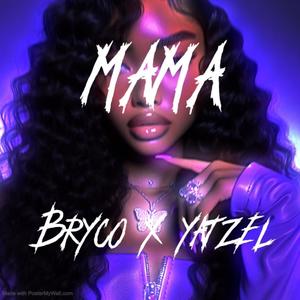 Mama (feat. Bryco) (Explicit)