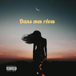 Dans mes rêves (Explicit)