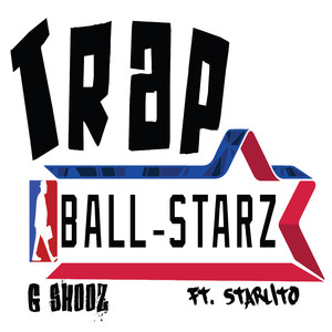 Trap Ball Starz (feat. Starlito)