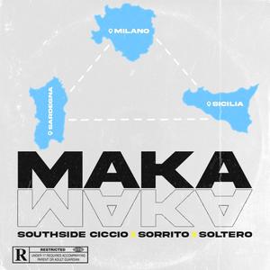 MAKA (feat. Sorrito & Gabriel Soltero) (Explicit)