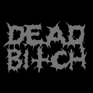 Dead B!tch (Explicit)