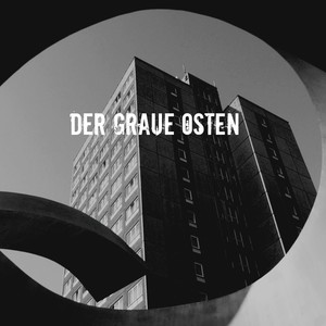 Der graue Osten (Explicit)