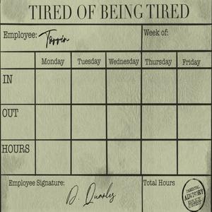 Tired Of Being Tired (Explicit)