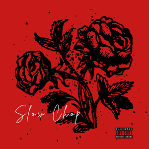 Slow Chop (Explicit)