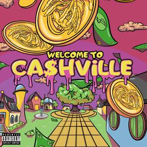 Welcome to Ca$hville (Explicit)