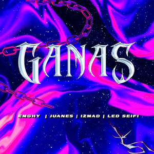 Ganas (Explicit)