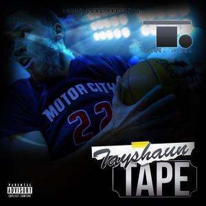 Tayshaun Tape (Explicit)