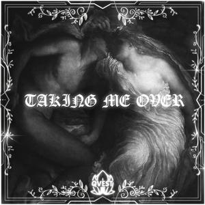 Taking Me Over (Slowed)