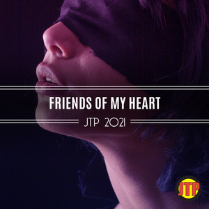 Friends Of My Heart Jtp 2021