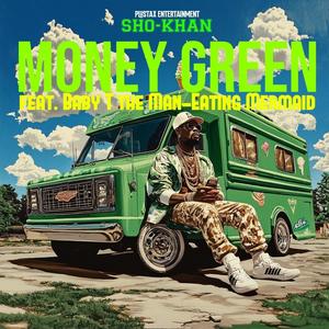 Money Green (feat. Baby T the MAN-EATING Mermaid) [Explicit]