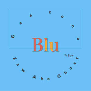 Blu (feat. Zaw) [Explicit]