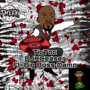 TicToc(feat. Big Boss Damo) (Explicit)