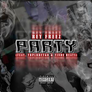 Party (feat. Trplrdfygo) (Explicit)