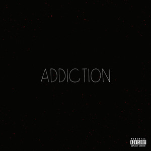 Addiction (Explicit)