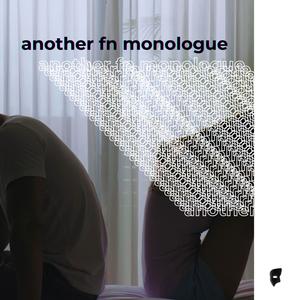 ANOTHER FN MONOLOGUE (Explicit)