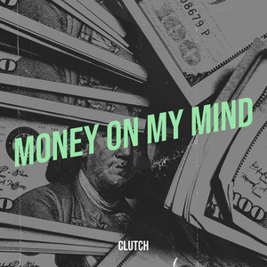 Money on My Mind (Explicit)