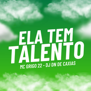 Ela Tem Talento (Explicit)